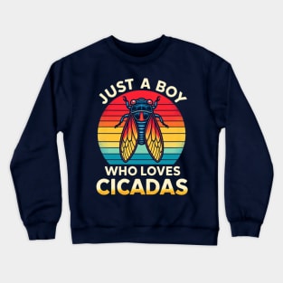 Just a Boy Who Loves Cicadas Crewneck Sweatshirt